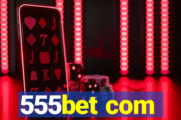 555bet com